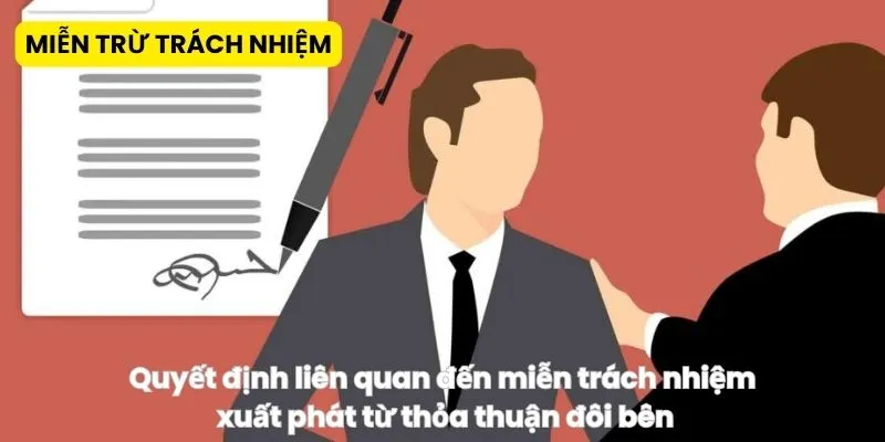 Quyết định liên quan đến miễn trách nhiệm xuất phát từ thỏa thuận đôi bên